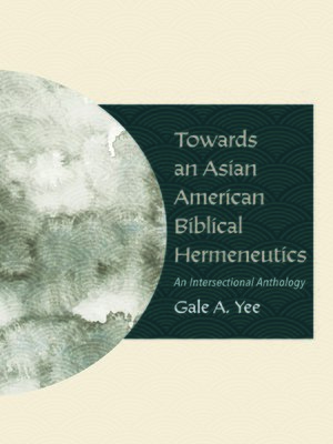 cover image of Towards an Asian American Biblical Hermeneutics